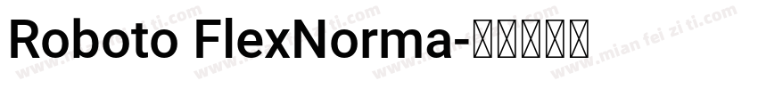 Roboto FlexNorma字体转换